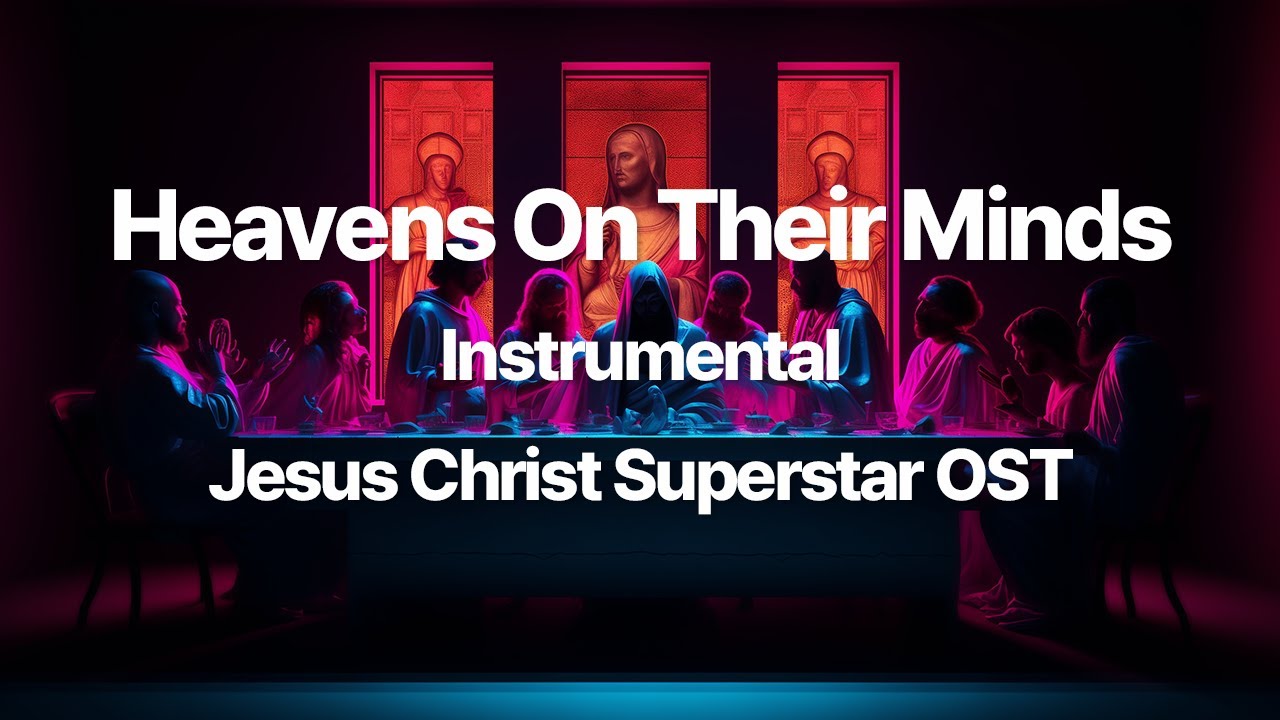 [MR/Inst/한국어] Jesus Christ Superstar - Heaven on Their Minds