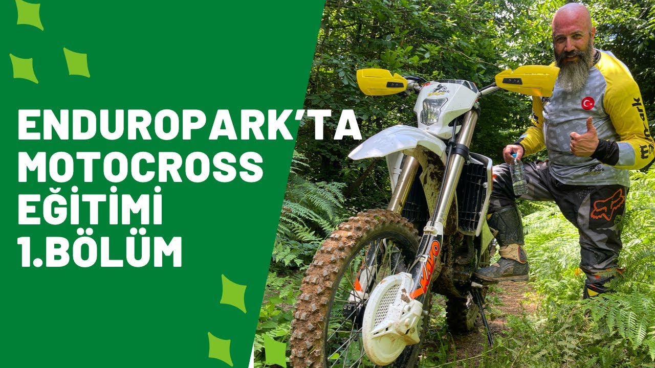 ENDUROPARK'TA İLK MOTOCROSS DENEYİMİ ve EĞİTİMİ BÖLÜM 1
