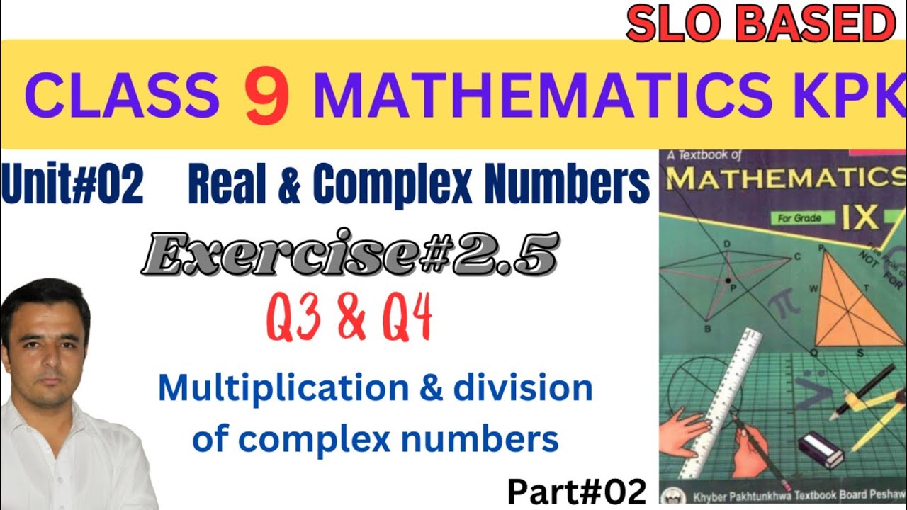 Exercise 2.5 class 9 maths Q3 & Q4| Unit 2 Real & Complex Numbers | Class 9th Maths kpk part 2