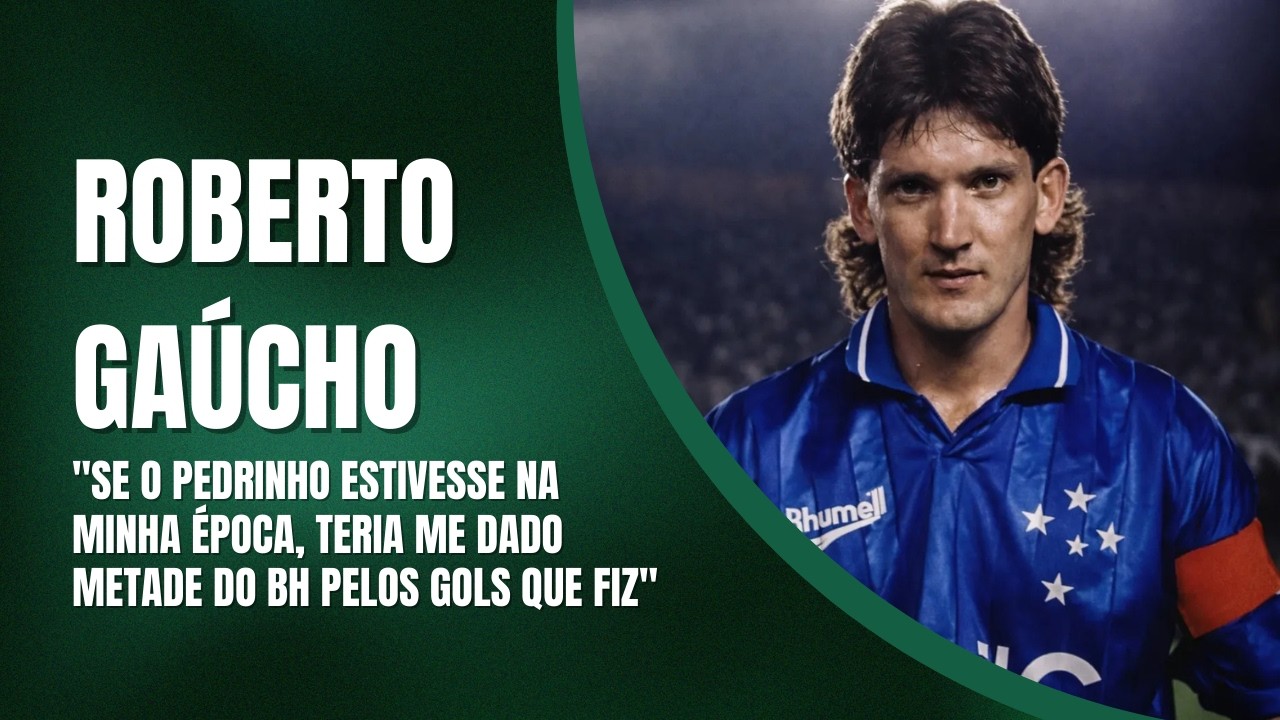 ROBERTO GAÚCHO REVELA MAIOR SALÁRIO NO CRUZEIRO: 'NÃO FIQUEI MILIONÁRIO'