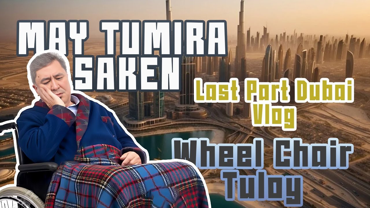 FINAL EPISODE DUBAI TRAVEL. PAUWI NA NADALI PA! SAKLAP!