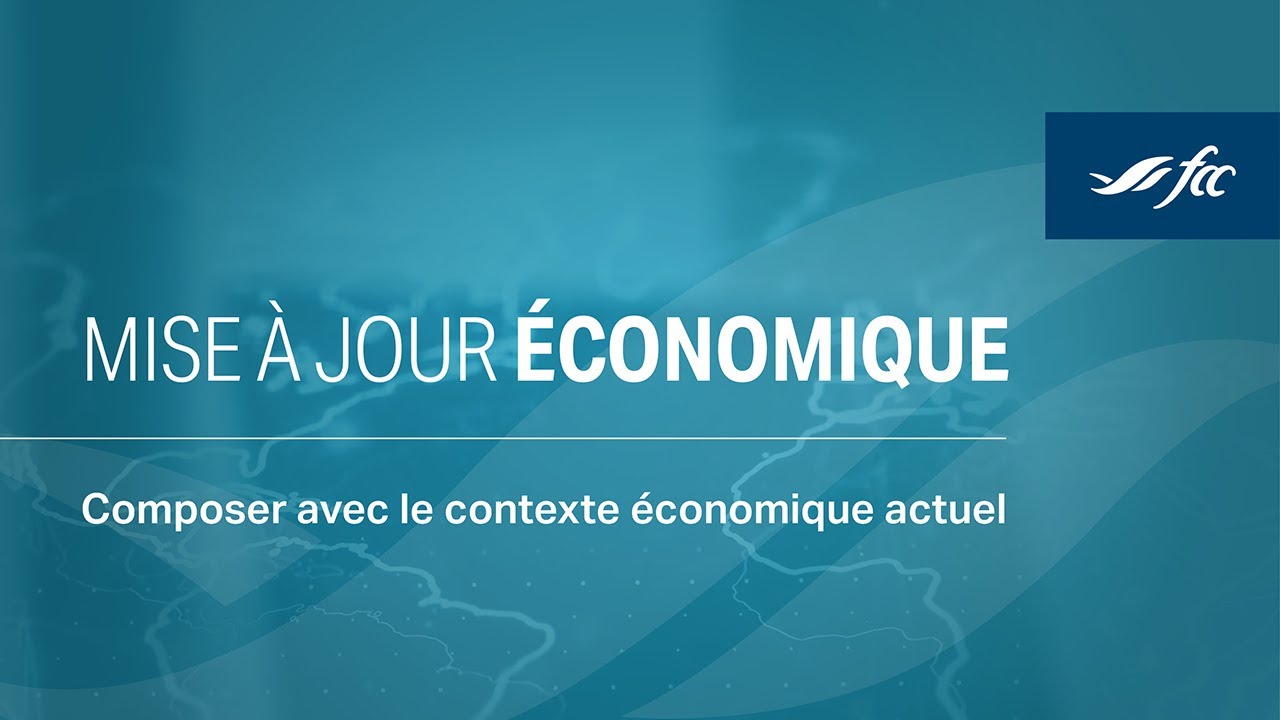 Mise à jour économique – Composer avec le contexte économique actuel