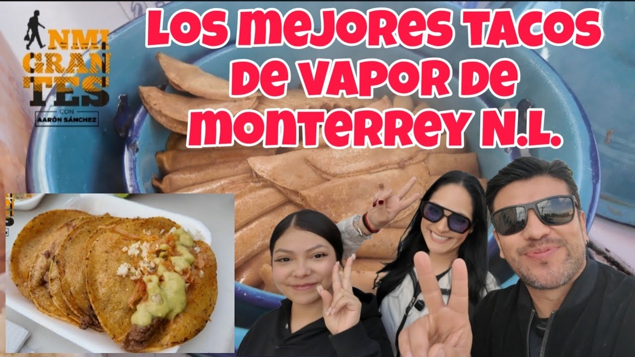 Los Mejores TACOS de VAPOR de Monterrey N.L. MEXICO 🌮🌮🌮