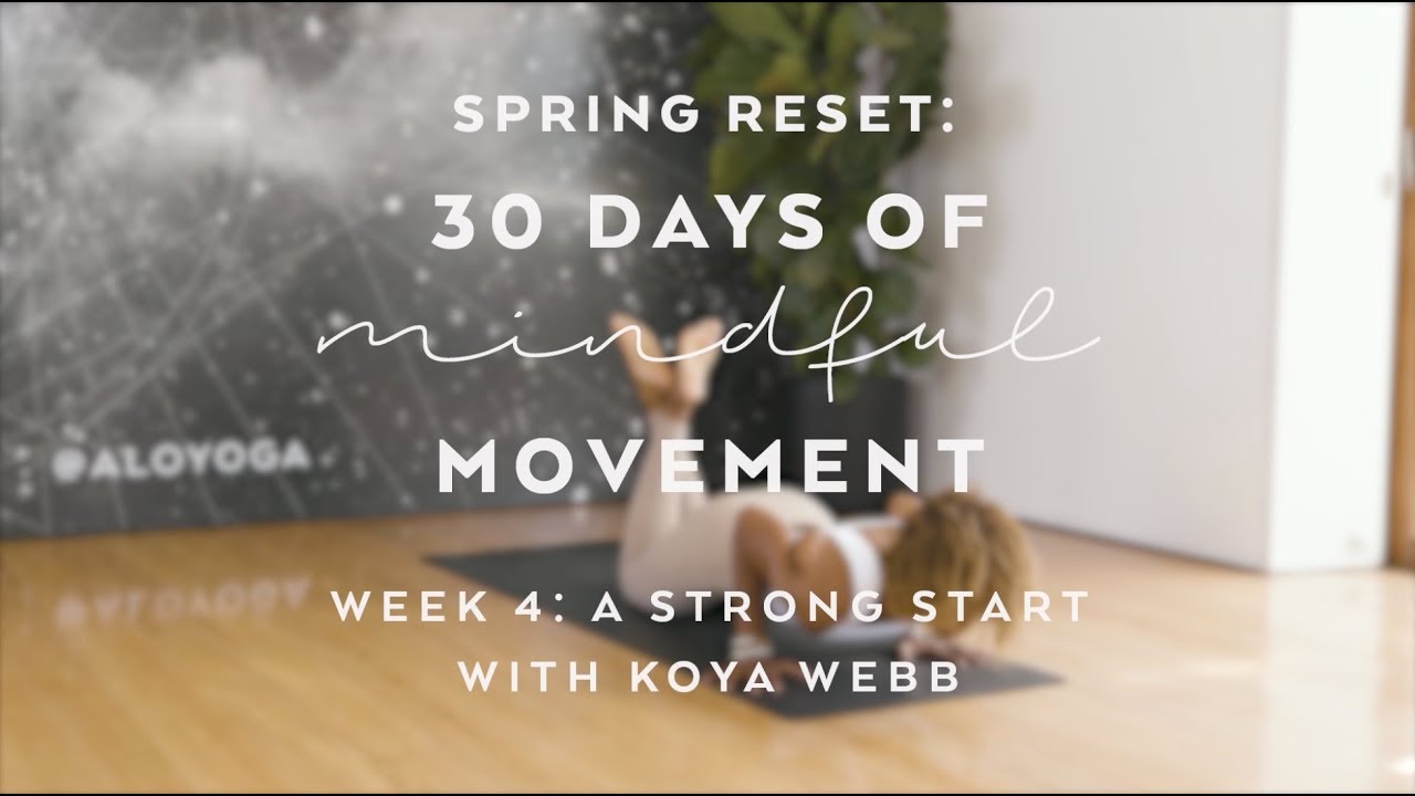 Day 25: Yoga for Strength with Koya Webb - Spring Reset: 30 Days of Mindful Movement