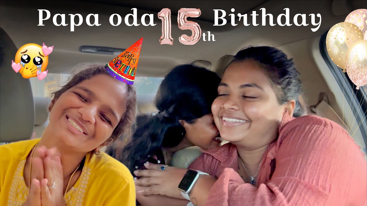 பாப்பா இவளோ வளந்துட்டா 😭❤️ 15th birthday Gifts 🔥
