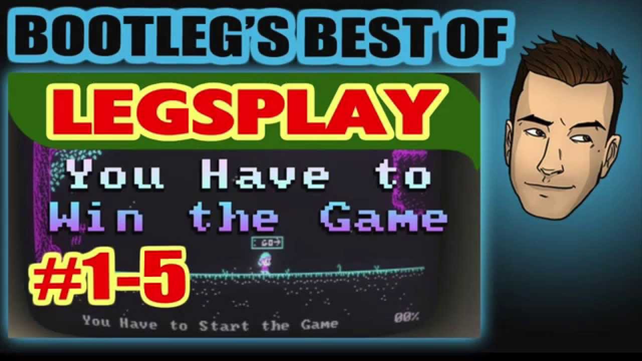 You Have To Win The Game Highlights - Bootleg's Best of Legsplay
