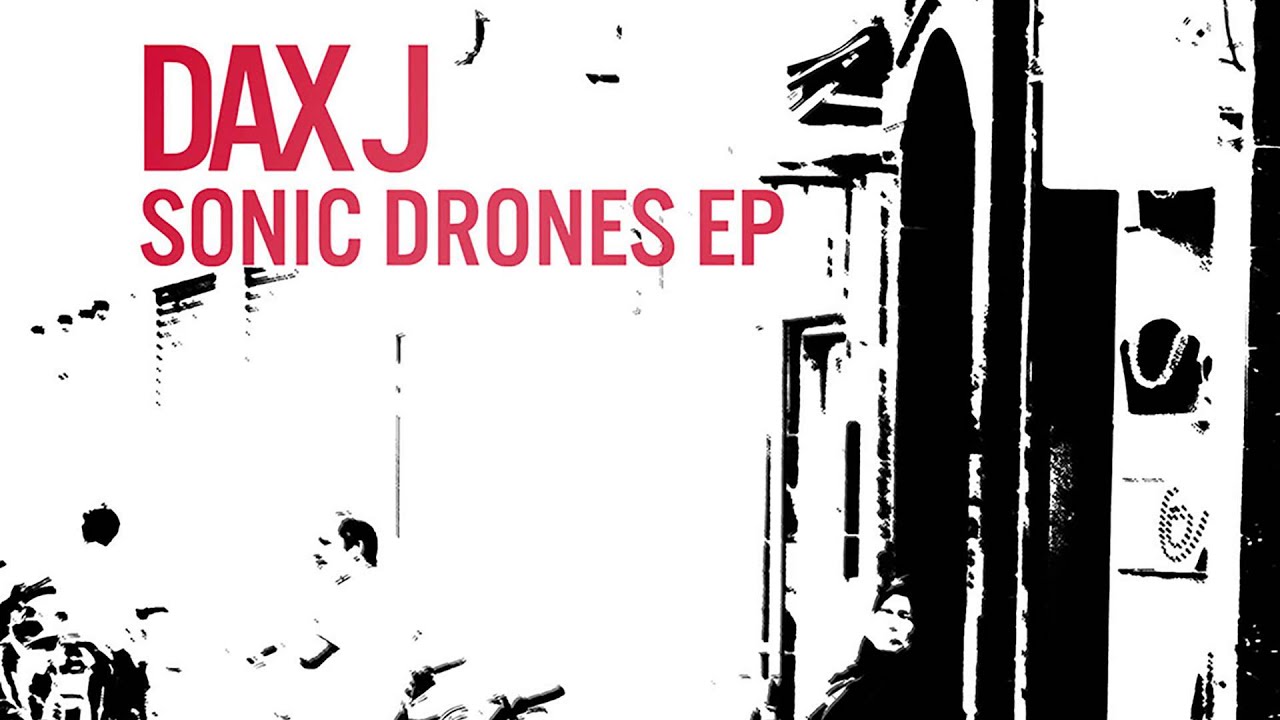 Dax J - Sonic Drones