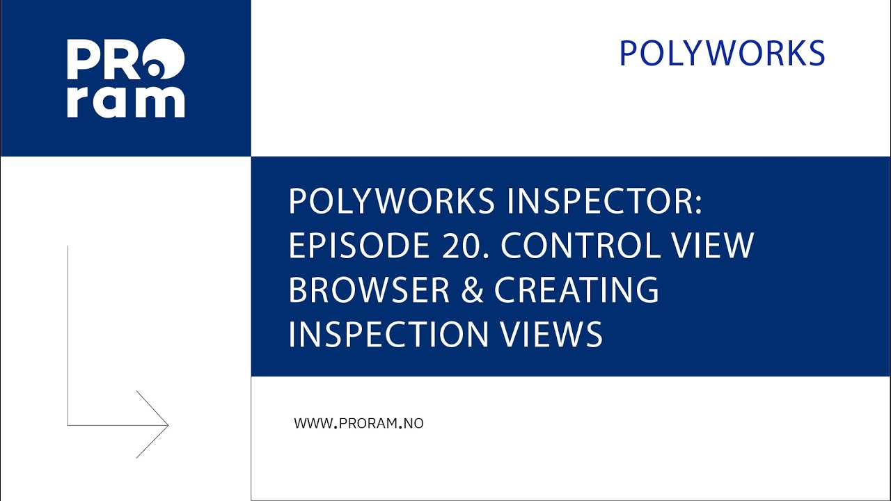 Episode 20: PolyWorks Inspector – control view browser & creating inspection views