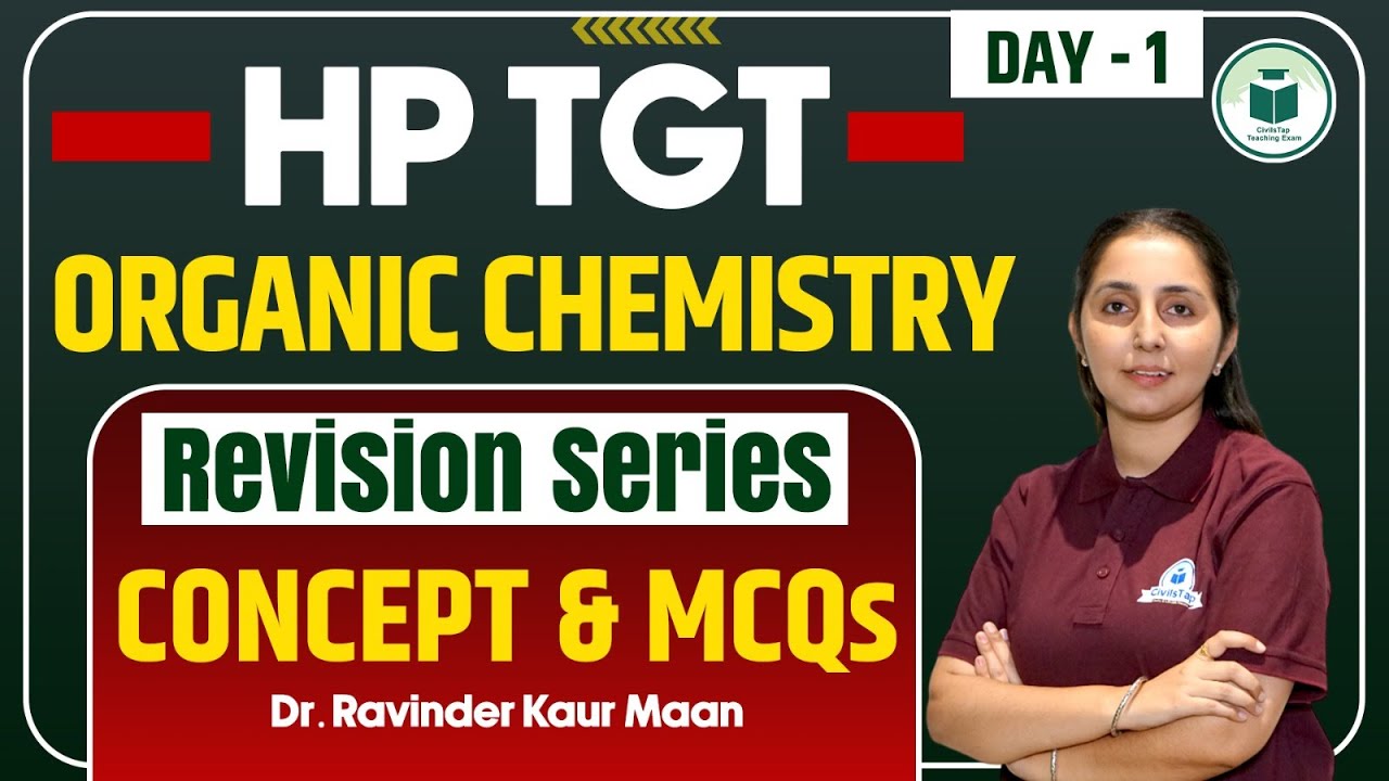 HP TGT Commission 2025 Chemistry | Organic Chemistry | Day-1| Civilstap | By Dr. Ravinder Kaur Maan