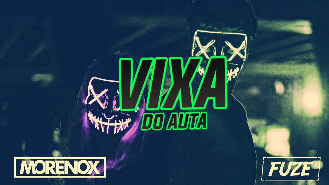 MEGA VIXA DO AUTA 2019 VOL 1 || MORENOX & FUZE ||