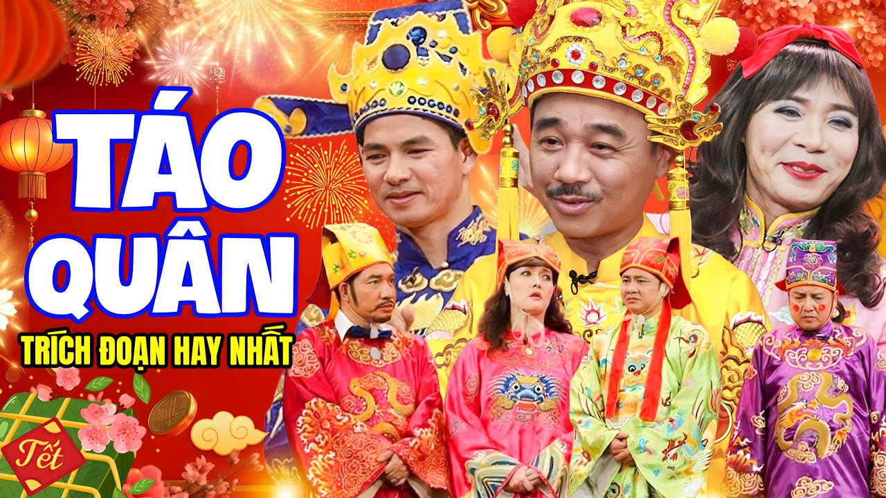 TÁO QUÂN Bản Chính Thức - Trích Đoạn Hay Nhất | Hài Tết Xuân Bắc, Công Lý, Quang Thắng, Tự Long