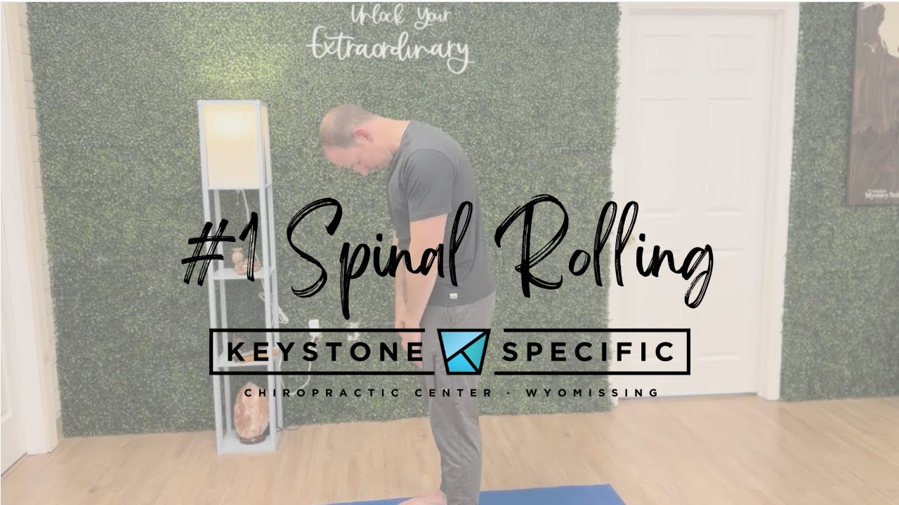 #1 Spinal Rolling: A Key Exercise for Spine Flexibility | Keystone Specific Chiropractic Center