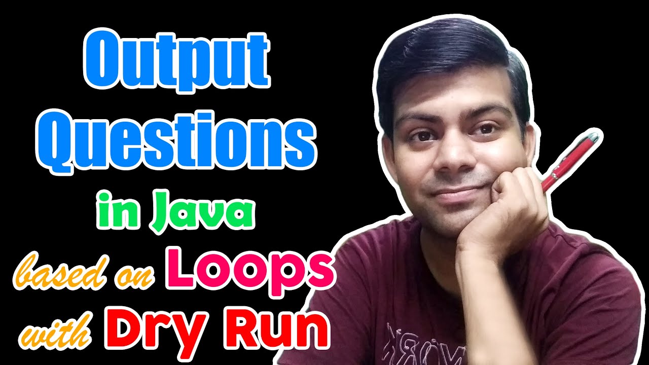 How to do Output Questions in Java based on Loops | ICSE Computer