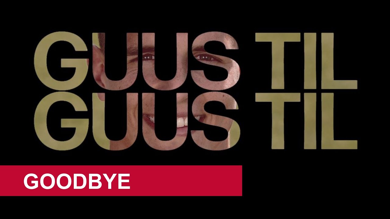 Goodbye Guus Til | Transfer