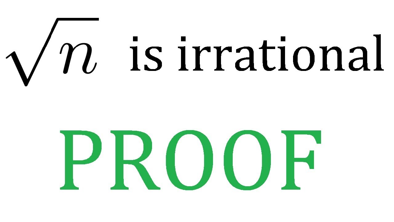 Proof that the square root of ANY integer is irrational (besides perfect squares)