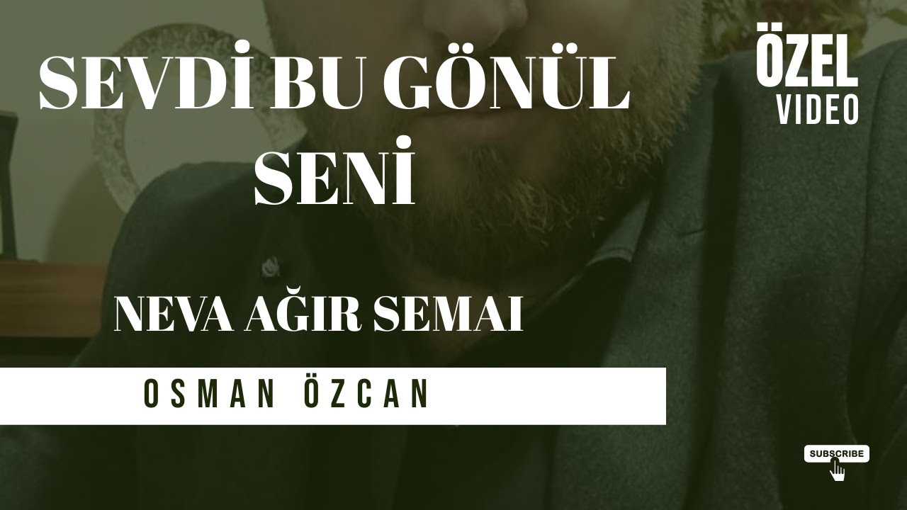 Sevdi Bu Gönül Seni Yaman - Neva Ağır Semai