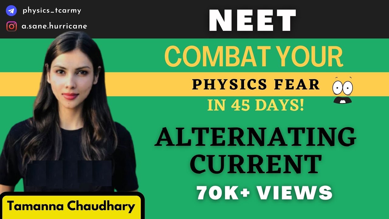 Alternating Current | Combat Physics Fear in 45 Days| 130+ in Physics NEET 2021 | Tamanna Chaudhary