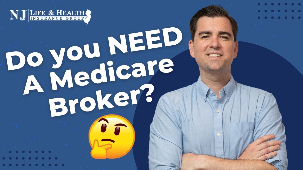 Why you NEED a Medicare Broker