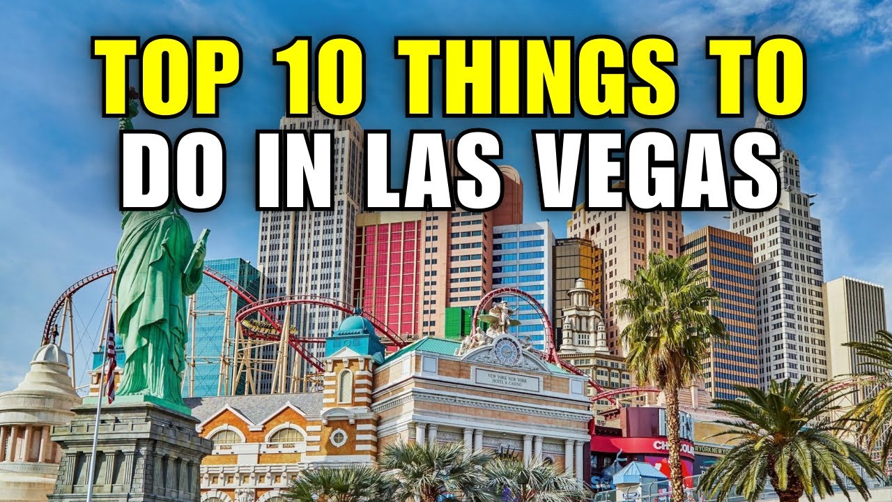 Top 10 Things to DO in Las Vegas 2025