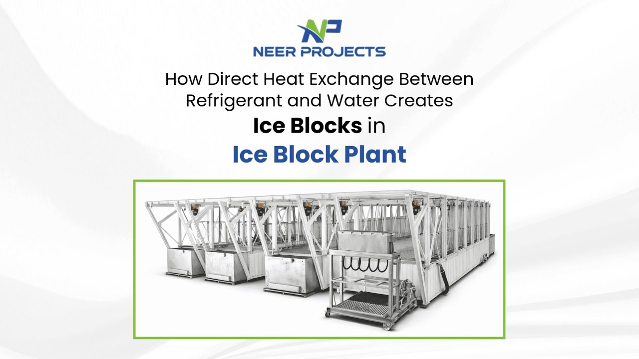How Direct Heat Exchange Between Refrigerant and Water Creates Ice Blocks in Ice Block Plant
