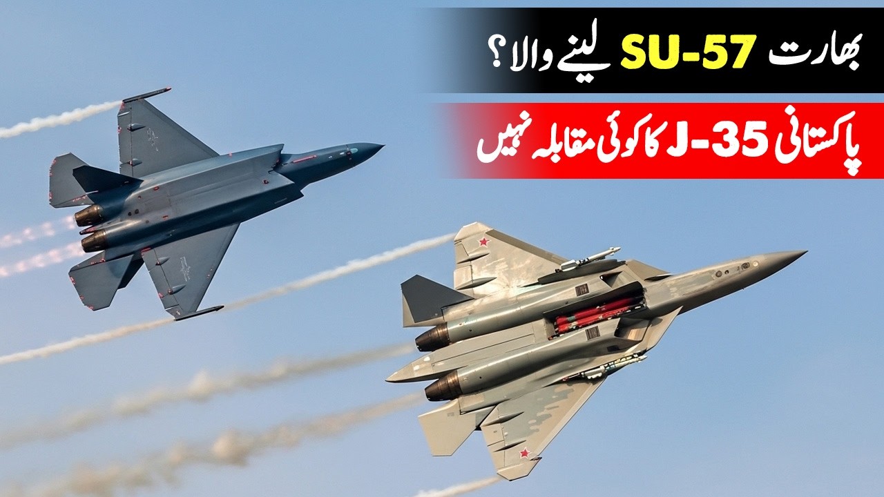 India Close to Buying Su-57 — Can It Really Match Pakistan’s J-35?