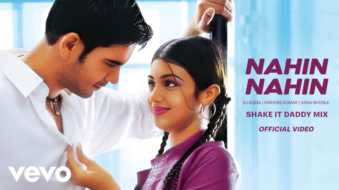Nahin Nahin (Shake It Daddy Mix) Ayesha Takia, Keith Sequeira | Kishore Kumar, Asha Bhosle,DJ Aqeel
