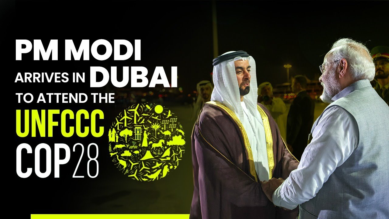LIVE: Prime Minister Narendra Modi arrives in Dubai to attend the UNFCCC CoP 28