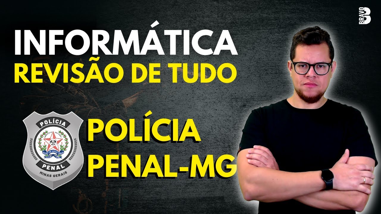 INFORMÁTICA | QUESTÕES REVISÃO DE TUDO | CONCURSO POLÍCIA PENAL-MG