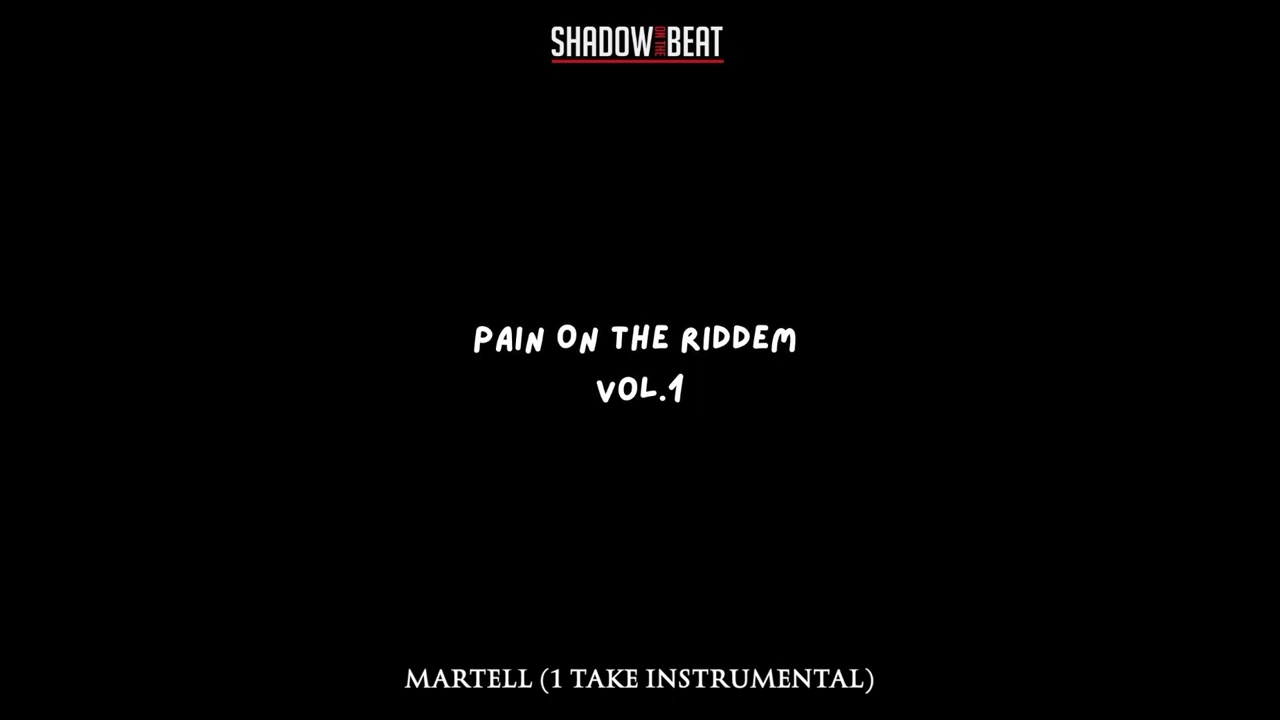 1. Martell | Pain On The Riddem (1 Take Instrumental)