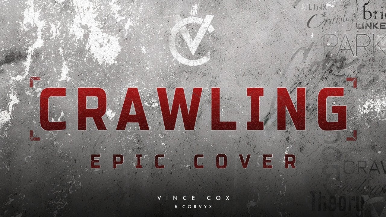 Crawling - Vince Cox feat. CORVYX (Linkin Park Epic Cover)
