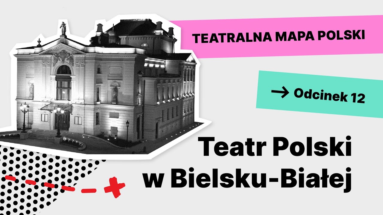 Teatralna mapa Polski | odc 12. Teatr Polski w Bielsku-Białej | napisy PJM