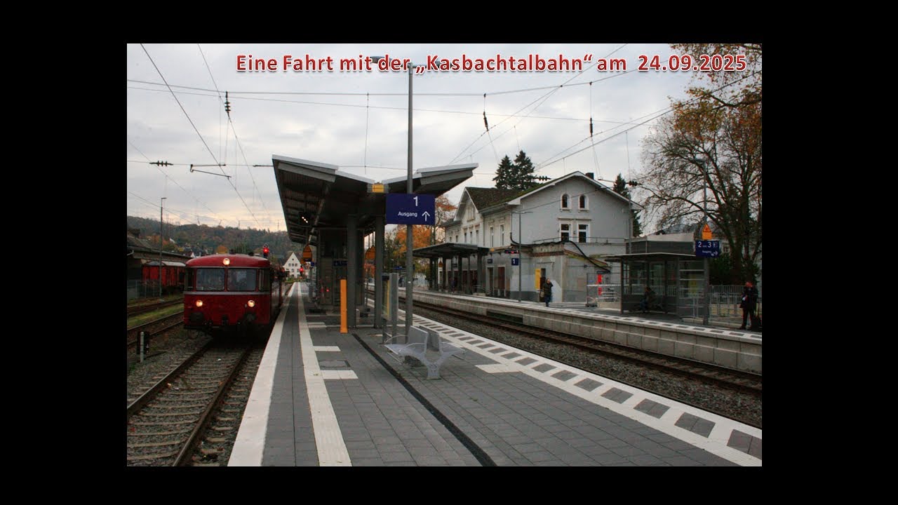 Eine filmische Fahrt mit der „Kasbachtalbahn“ am  24.09.2025