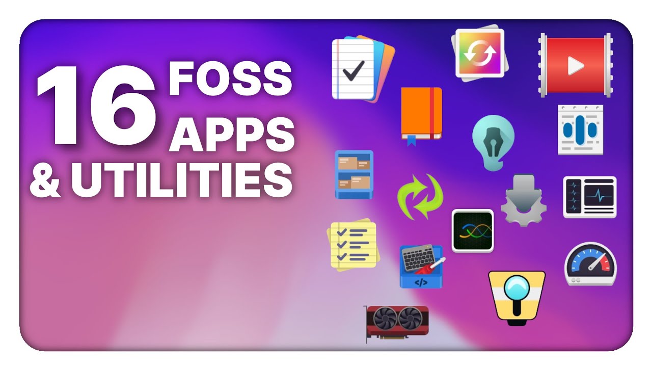 16 GREAT LINUX FOSS APPS & UTILITIES I use, or plan to !