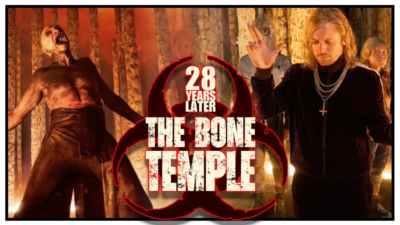 28 Years Later: The Bone Temple Is Barely a Zombie Movie — And That’s Why It Works | Spoiler-Free