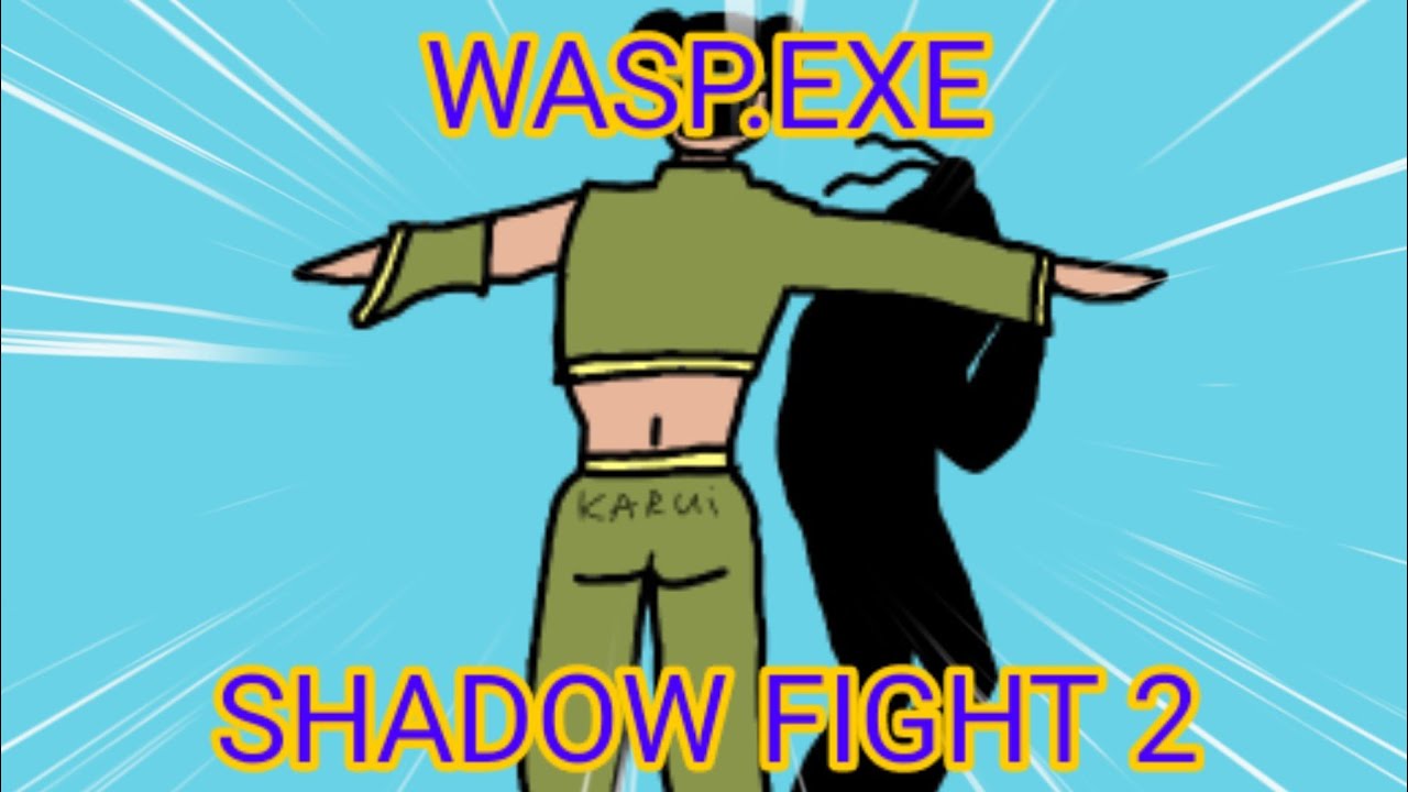WASP.EXE | SHADOW FIGHT 2