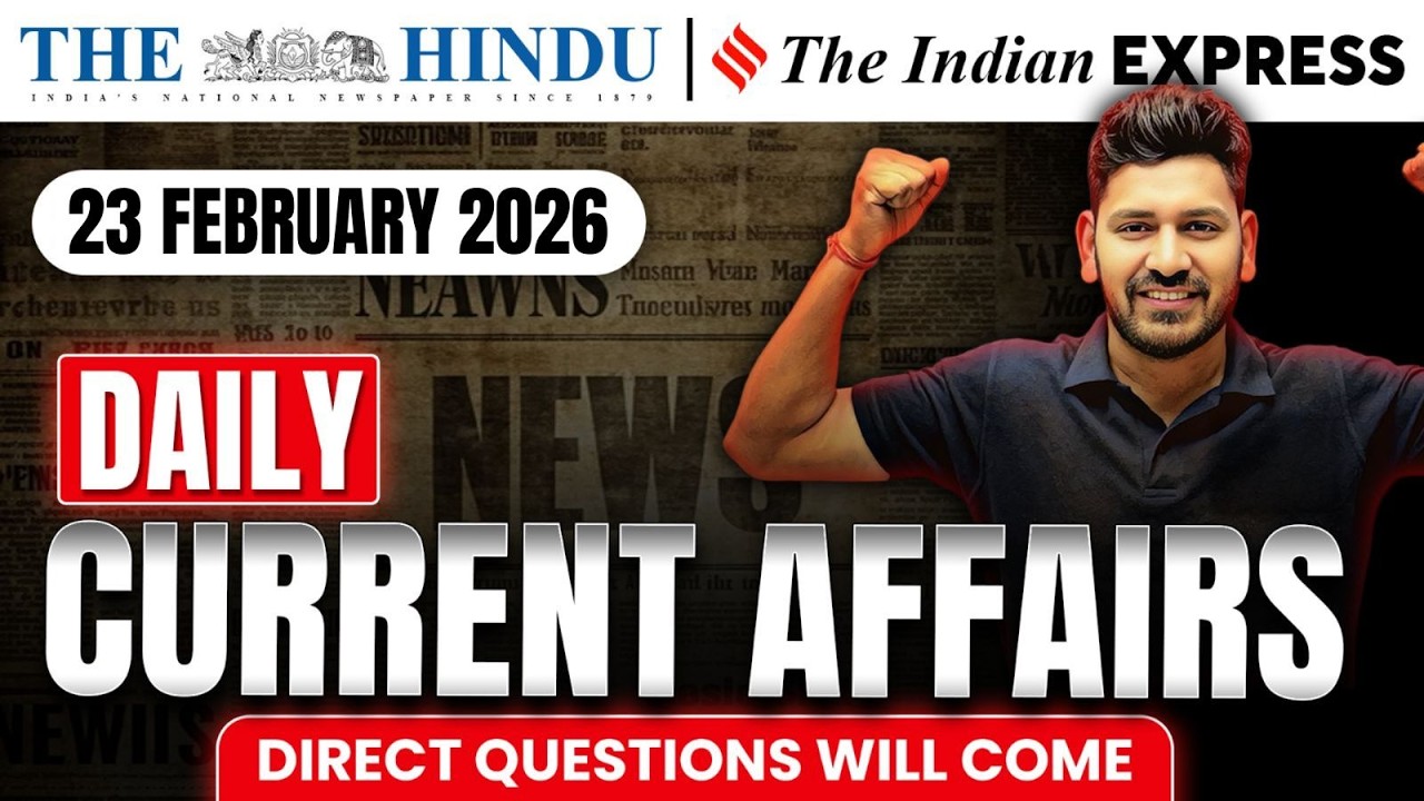 23 February 2026 Daily Current Affairs by Vishal Sir for all One day & UPSC Exams