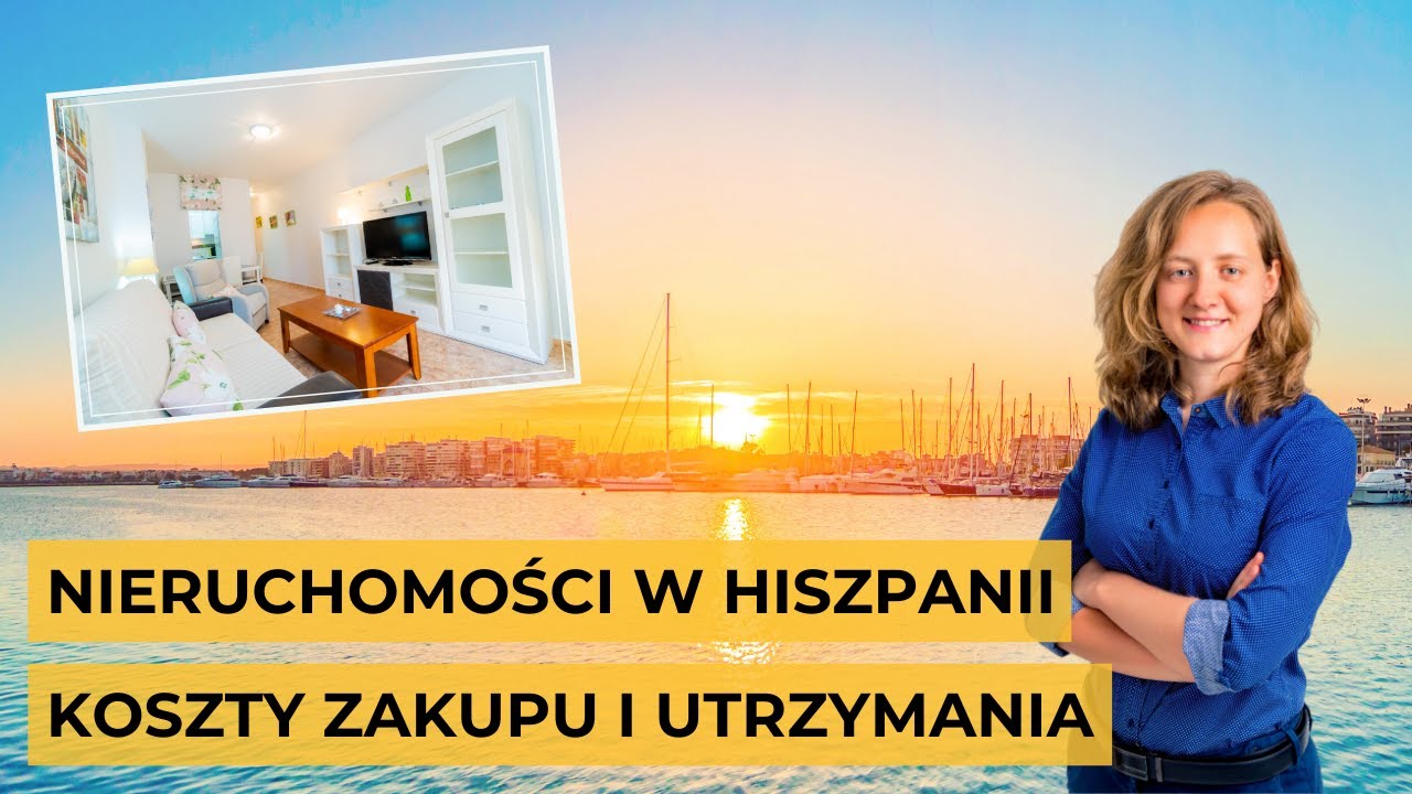 Nieruchomości w Hiszpanii: Koszty zakupu i utrzymania | Mieszkanie w Torrevieja