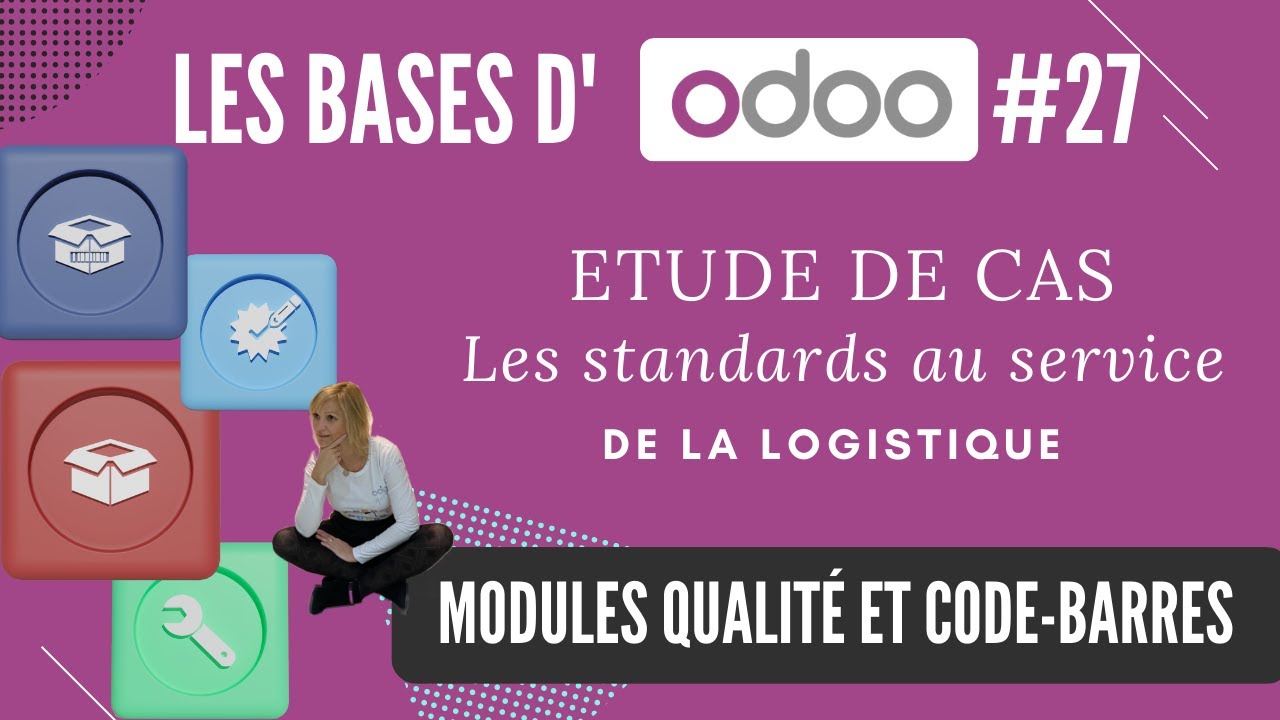 Les BASES d'Odoo V16 # 27 : les modules QUALITE et CODE-BARRES