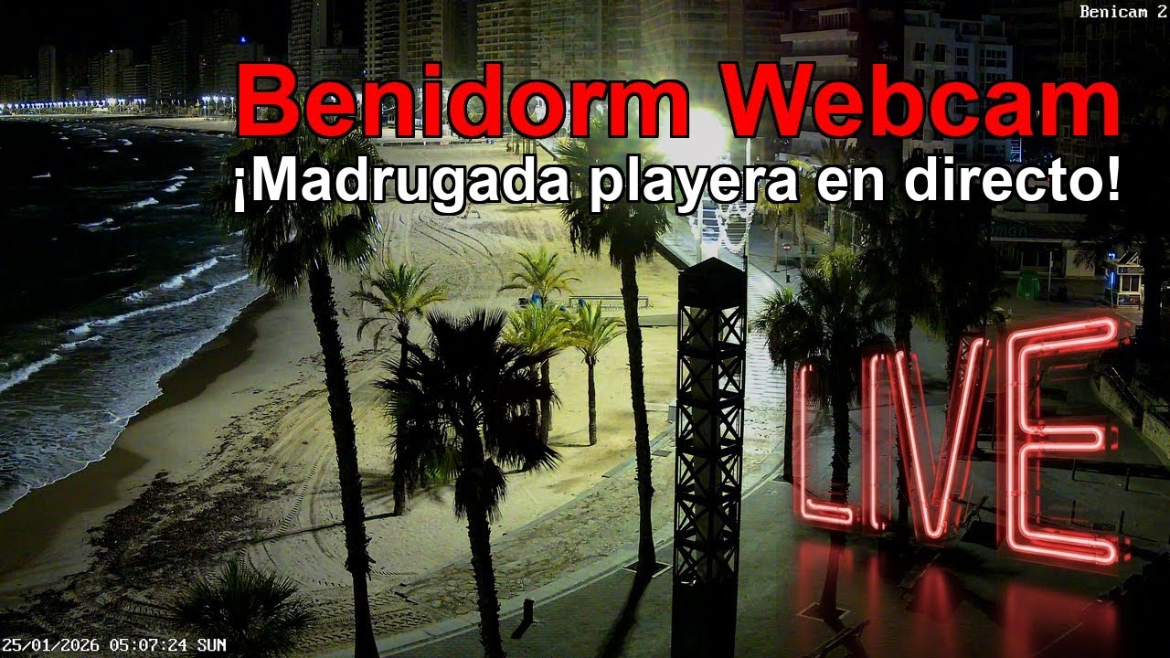 BENIDORM WEBCAM EN DIRECTO 🇪🇸 🔴 EN VIVO: Playa Resort NOW 🌙🌴🌊 🇪🇸 CÁMARA 2