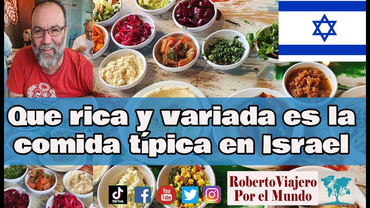 Que rica y variada es la comida t&iacute;pica en Israel.