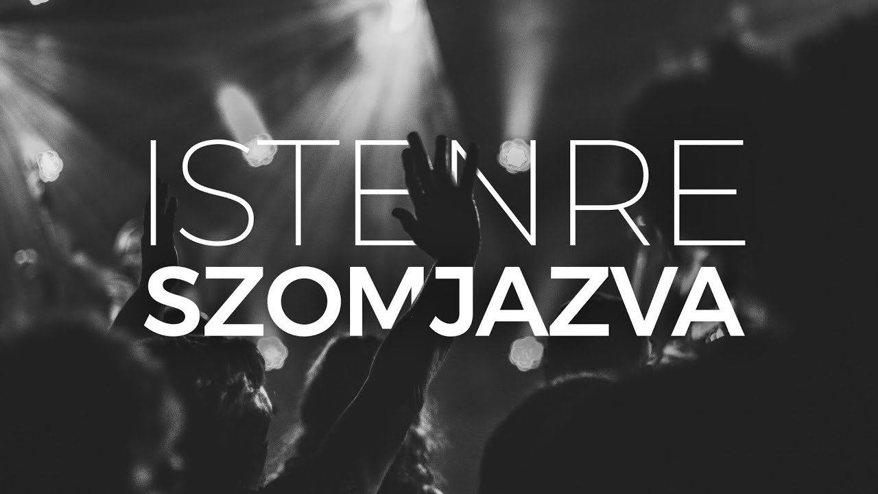 Istenre szomjazva / Agapé élő