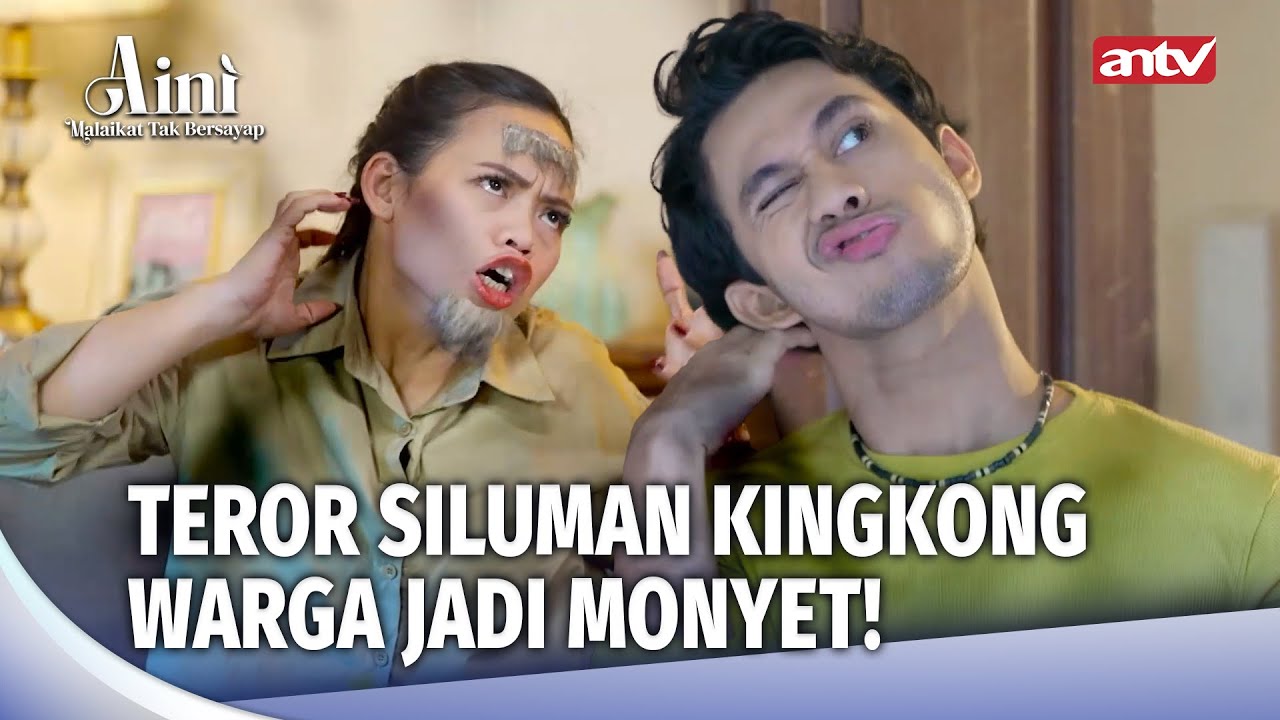 Kutukan Keripik Pisang dari Siluman Kingkong! | Aini Malaikat Tak Bersayap Eps 201 FULL