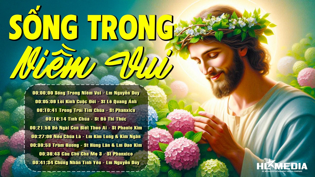 Sống Trong Niềm Vui, Lời Kinh Cuộc Đời | LK Nhạc Thánh Ca Sôi Động Cho Tâm Hồn Vui Tươi Phấn Khởi