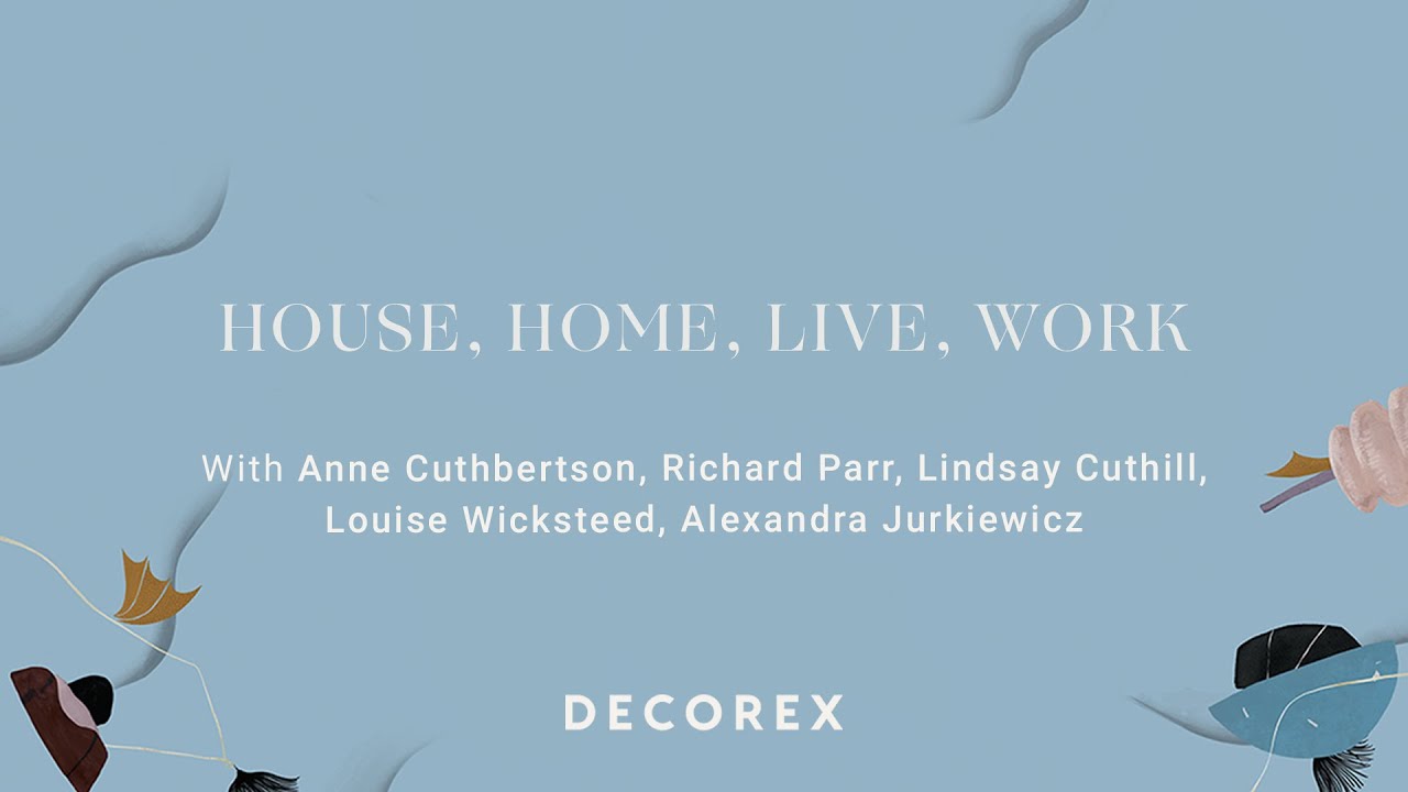 Decorex 2021 Talks Programme: House, Home, Live, Work
