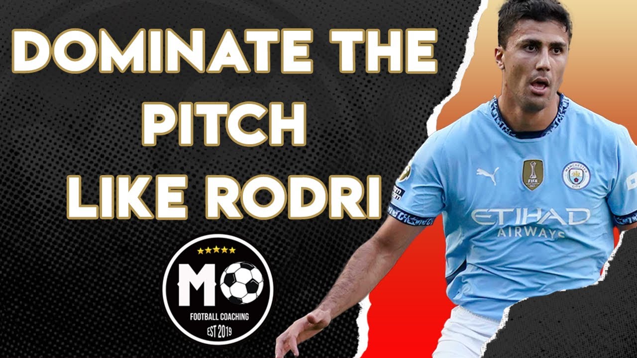 DOMINATE THE PITCH LIKE RODRI | CONTROL THE GAME FROM MIDFIELD