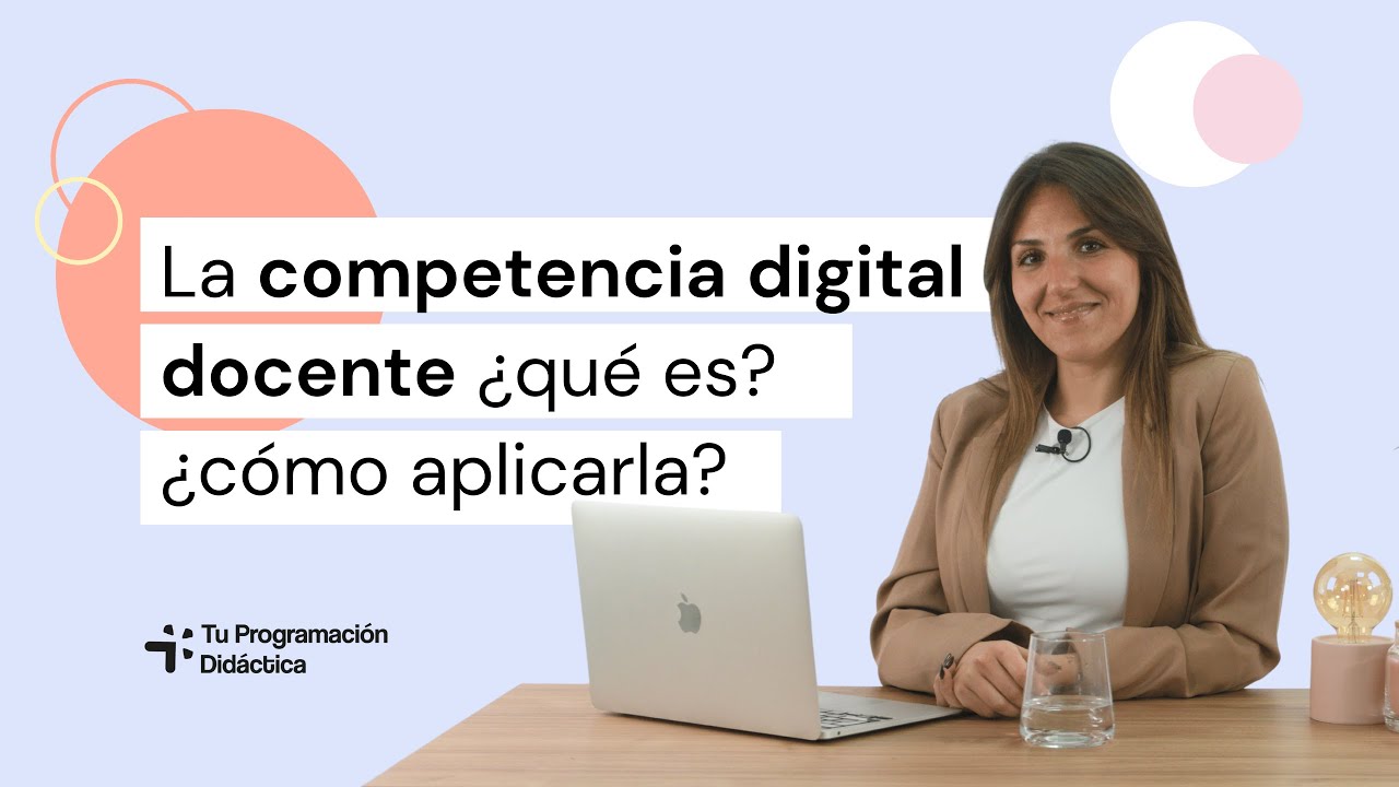 🎥 Competencia digital docente: claves para integrar la tecnología en el aula