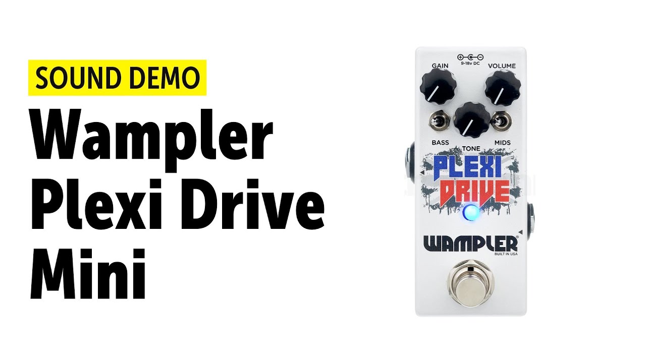 Wampler Plexi Drive Mini - Sound Demo (no talking)