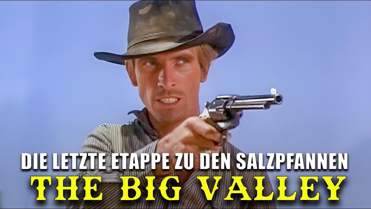 The Big Valley – Die letzte Etappe zu den Salzpfannen