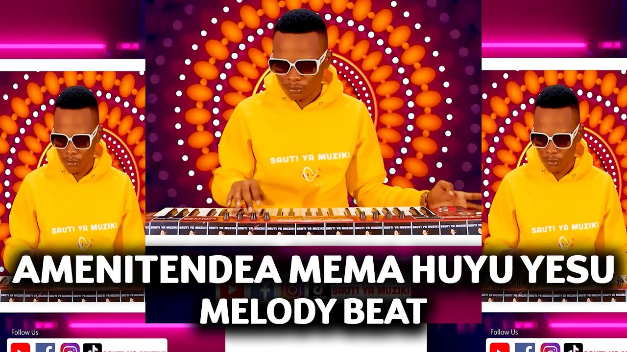 AMENITENDEA MEMA HUYU YESU-LIVE MELODY BEAT@SAUTI_YA_MUZIKI