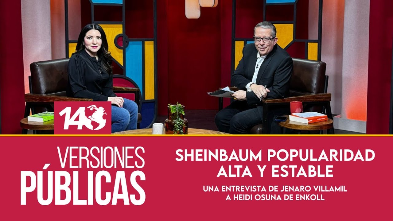 Versiones Públicas | Sheinbaum popularidad alta y estable